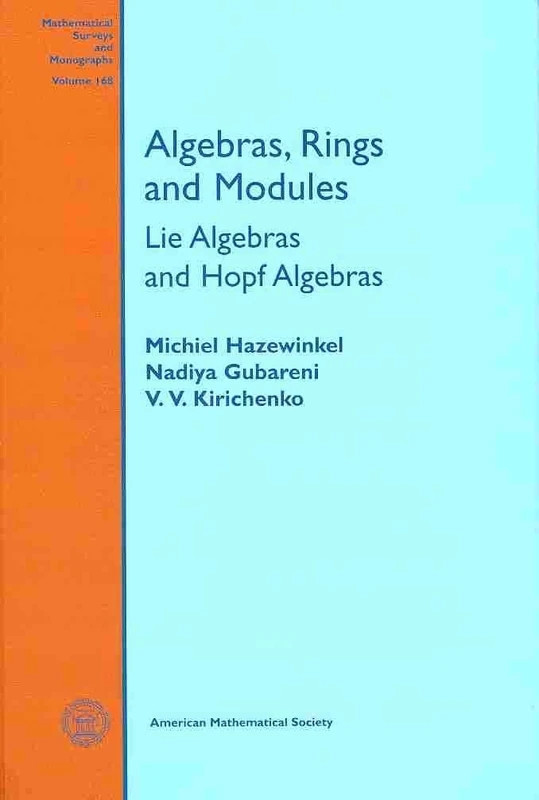 Algebras, Rings and Modules: Lie Algebras and Hopf Algebras (Mathematical Surveys and Monographs)