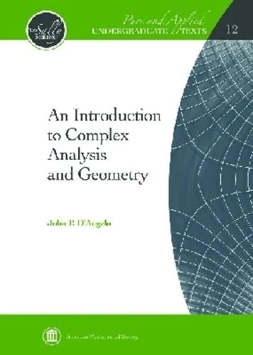 An Introduction to Complex Analysis and Geometry (Pure and Applied Undergraduate Texts)