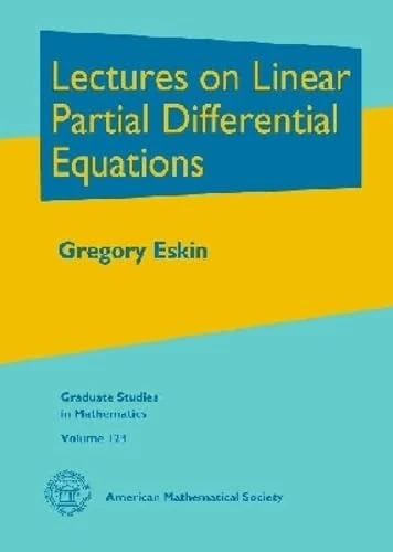 Lectures on Linear Partial Differential Equations (Graduate Studies in Mathematics)