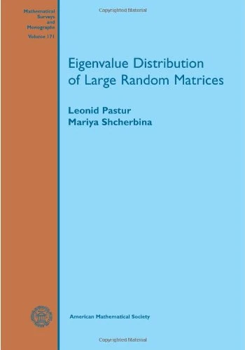 Eigenvalue Distribution of Large Random Matrices (Mathematical Surveys and Monographs)