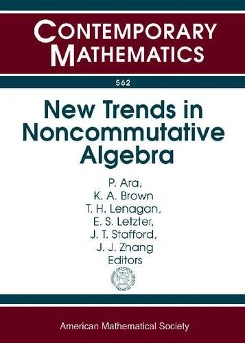 New Trends in Noncommutative Algebra (Contemporary Mathematics)
