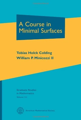 A Course in Minimal Surfaces (Graduate Studies in Mathematics)