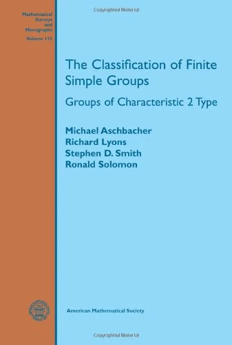The Classification of Finite Simple Groups: Groups of Characteristic 2 Type (Mathematical Surveys and Monographs)