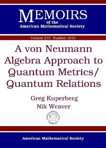A Von Neumann Algebra Approach to Quantum Metrics/Quantum Relations (Memoirs of the American Mathematical Society) - Image 1