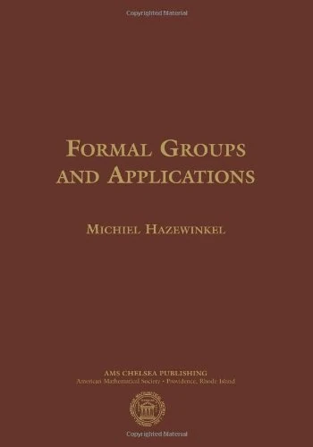 Formal Groups and Applications (Ams Chelsea Publishing) (Chelsea Publications)