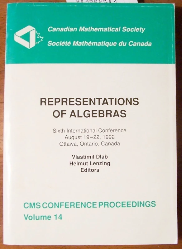 Representations of Algebras (Conference Proceedings, Canadian Mathematical Society): Sixth International Conference August 19-22, 1992 Ottawa, Ontario, Canada