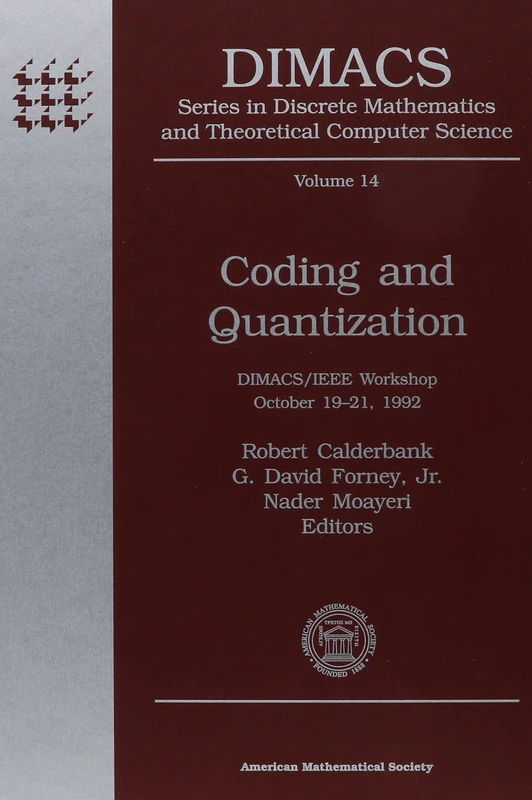 Coding and Quantization: DIMACS/IEEE Workshop (Series in Discrete Mathematics and Theoretical Computer Science)