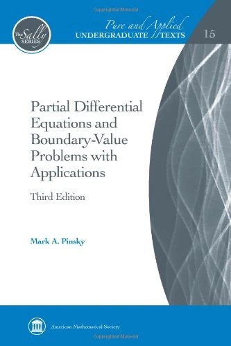 Partial Differential Equations and Boundary-Value Problems with Applications (Pure and Applied Undergraduate Texts)