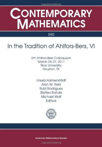 In the Tradition of Ahlfors-Bers, VI: 5th Ahlfors-Bers Colloquium, March 24-27, 2011, Rice University, Houston, TX (Contemporary Mathematics)