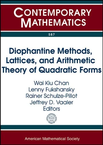 Diophantine Methods, Lattices, and Arithmetic Theory of Quadratic Forms: International Workshop, Banff International Research Station, November 13-18, ... Alberta, Canada (Contemporary Mathematics)