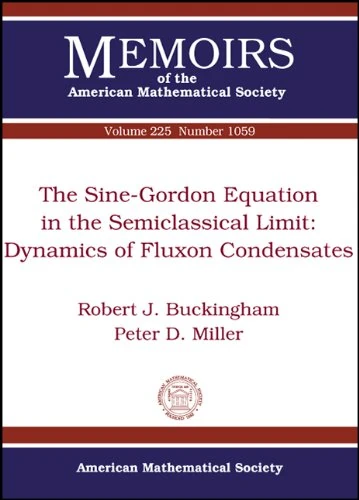 The Sine-Gordon Equation in the Semiclassical Limit: Dynamics of Fluxon Condensates (Memoirs of the American Mathematical Society)