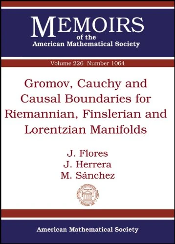 Gromov, Cauchy and Causal Boundaries for Riemannian, Finslerian and Lorentzian Manifolds (Memoirs of the American Mathematical Society)