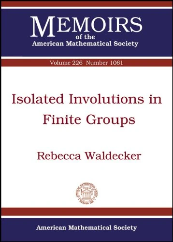 Isolated Involutions in Finite Groups (Memoirs of the American Mathematical Society)