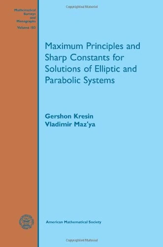 Maximum Principles and Sharp Constants for Solutions of Elliptic and Parabolic Systems (Mathematical Surveys and Monographs)