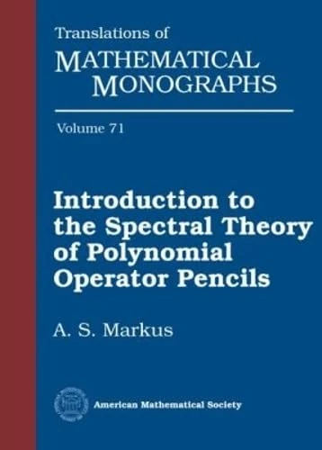 Introduction to the Spectral Theory of Polynomial Operator Pencils (Translations of Mathematical Monographs)