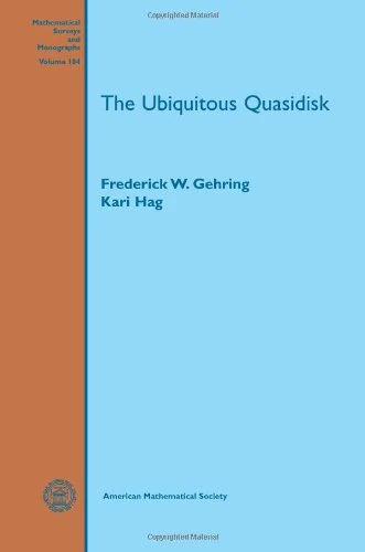 The Ubiquitous Quasidisk (Mathematical Surveys and Monographs)