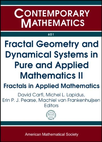 Fractal Geometry and Dynamical Systems in Pure and Applied Mathematics: 2 (Contemporary Mathematics): Fractals in Applied Mathematics