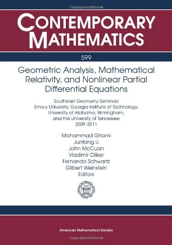 Geometric Analysis, Mathematical Relativity, and Nonlinear Partial Differential Equations: Southeast Geometry Seminars, 2009-2011, Emory University, ... of Tennessee (Contemporary Mathematics)