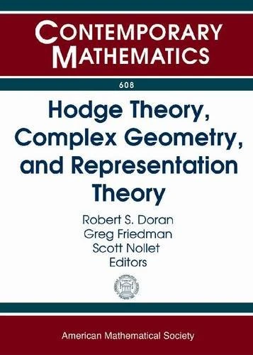 Hodge Theory, Complex Geometry, and Representation Theory (Contemporary Mathematics)