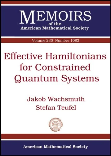Effective Hamiltonians for Constrained Quantum Systems (Memoirs of the American Mathematical Society)