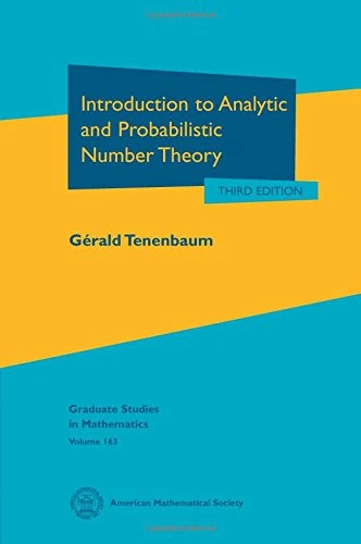 Introduction to Analytic and Probabilistic Number Theory (Graduate Studies in Mathematics)