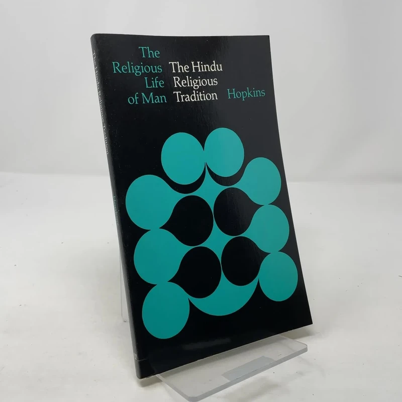 The Hindu Religious Tradition (The Religious Tradition of Man)