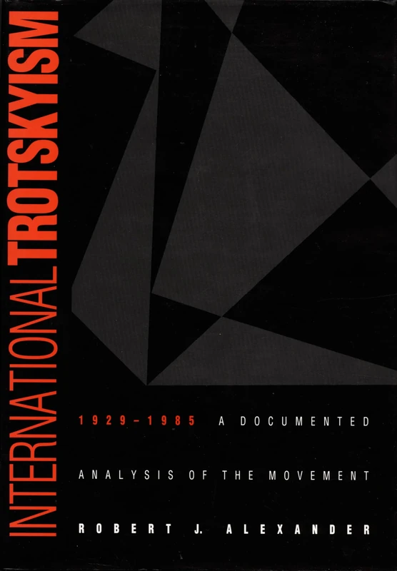 International Trotskyism, 1929-1985 - Duke University Press