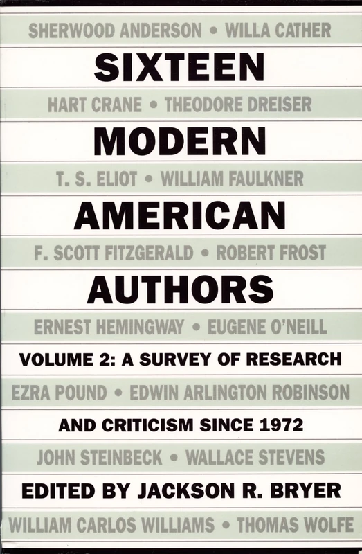 Sixteen Modern American Authors: A Survey of Research and Criticism since 1972: 002