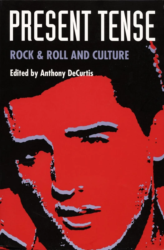 Present Tense: Rock & Roll and Culture