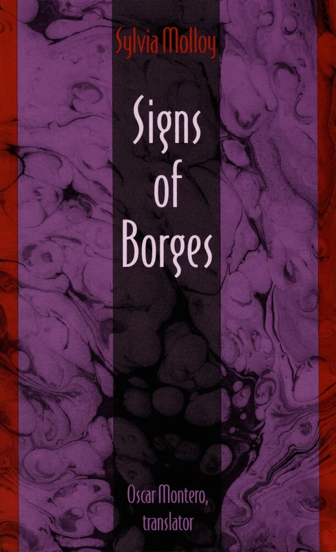 Signs of Borges (Latin America in Translation)
