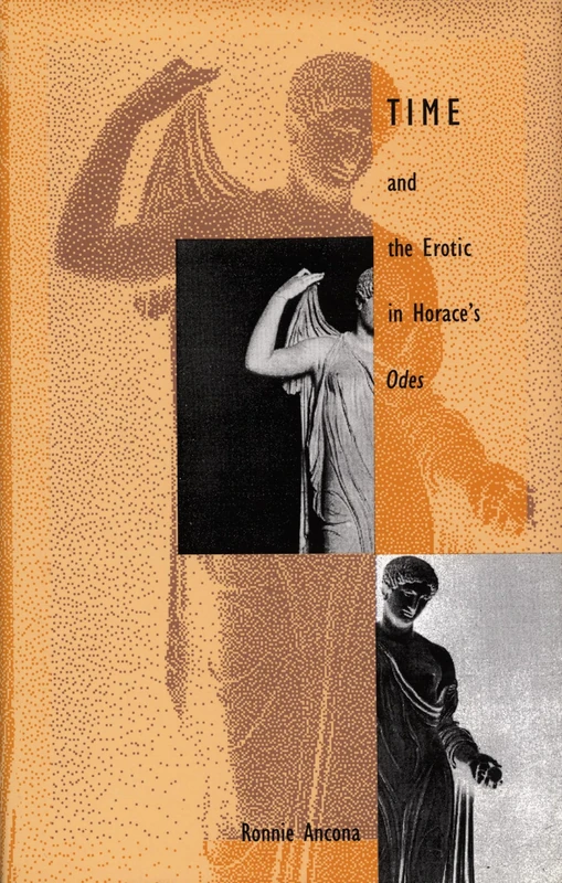 Time and the Erotic in Horace's Odes
