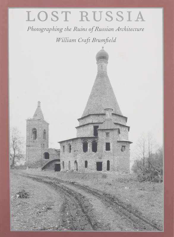 Lost Russia: Photographing the Ruins of Russian Architecture (McGraw-Hill Chemical Engineering)