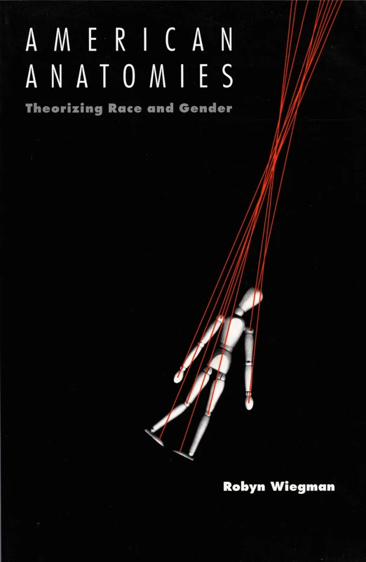 American Anatomies: Theorizing Race and Gender (New Americanists)
