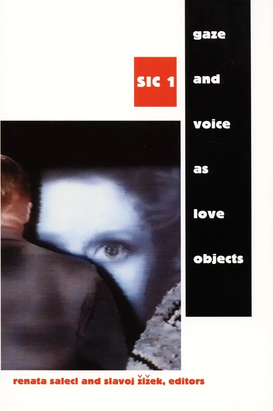Gaze and Voice as Love Objects: SIC 1: 01 ([sic] Series)