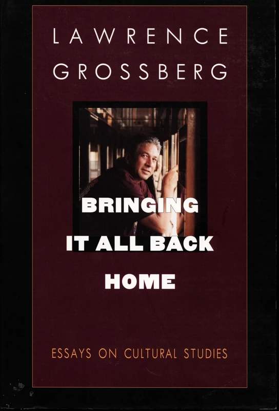 Bringing It All Back Home: Essays on Cultural Studies (New Americnists)