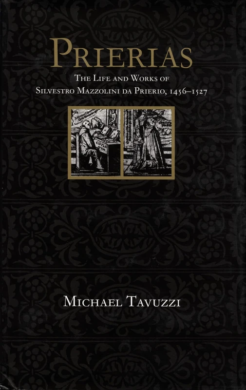 Prierias: The Life and Works of Silvestro Mazzolini Da Prierio (1456–1527): 16 (Duke Monographs in Medieval and Renaissance Studies)