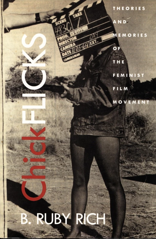 Chick Flicks: Theories and Memories of the Feminist Film Movement - Image 1