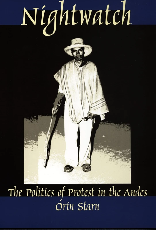 Nightwatch: The Politics of Protest in the Andes (Latin America Otherwise) - Image 1