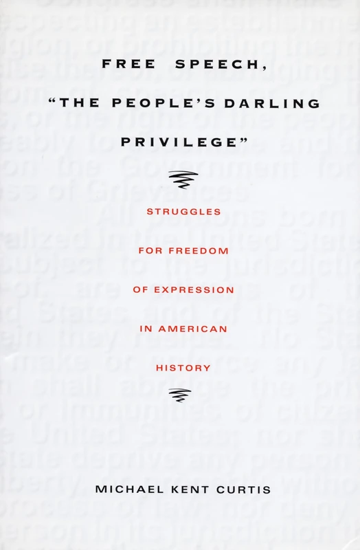 Free Speech, The People's Darling Privilege: Struggles for Freedom of Expression in American History (Constitutional Conflicts) - Image 1