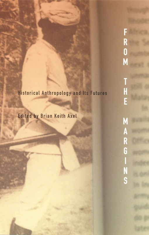 From the Margins: Historical Anthropology and Its Futures
