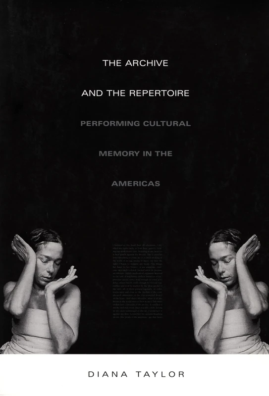 The Archive and the Repertoire: Performing Cultural Memory in the Americas (A John Hope Franklin Center Book) - Image 1