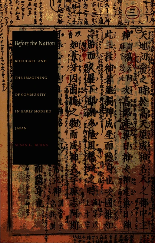 Before the Nation: Kokugaku and the Imagining of Community in Early Modern Japan (Asia-Pacific: Culture, Politics, and Society)