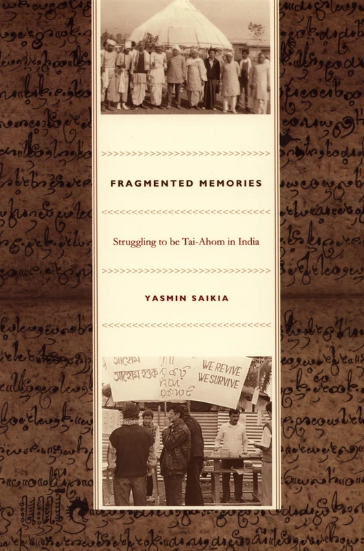 Fragmented Memories: Struggling to be Tai-Ahom in India