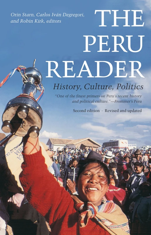 The Peru Reader: History, Culture, Politics (The Latin America Readers) - Image 1
