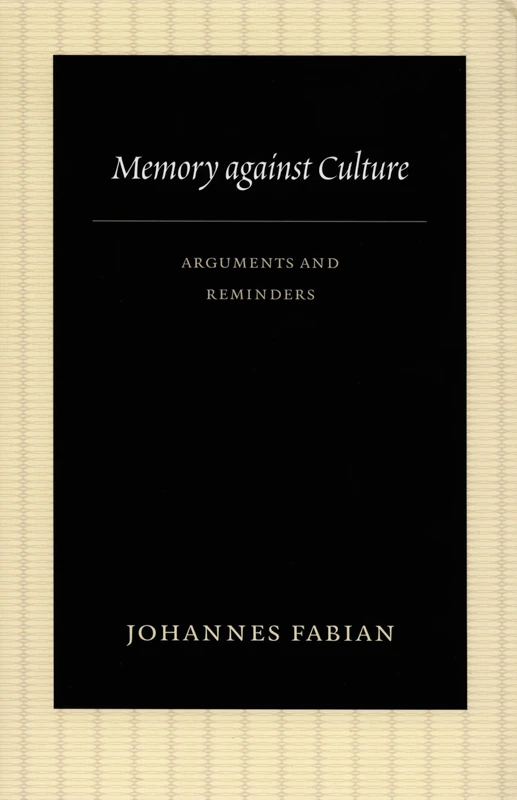 Memory against Culture: Arguments and Reminders