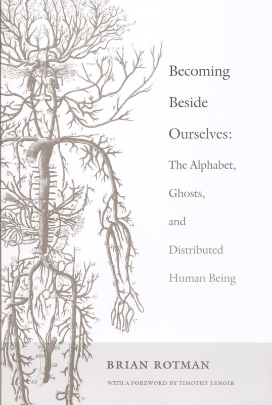 Becoming Beside Ourselves: The Alphabet, Ghosts, and Distributed Human Being