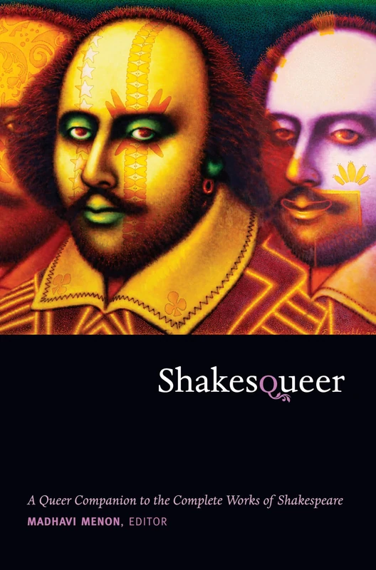 Shakesqueer: A Queer Companion to the Complete Works of Shakespeare (Series Q)