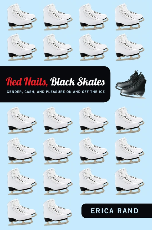 Red Nails, Black Skates: Gender, Cash, and Pleasure on and off the Ice - Image 1