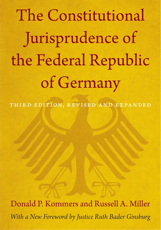 The Constitutional Jurisprudence of the Federal Republic of Germany: Third edition, Revised and Expanded