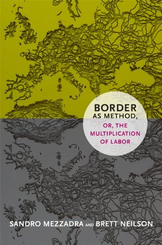 Border as Method, or, the Multiplication of Labor (A Social Text book)
